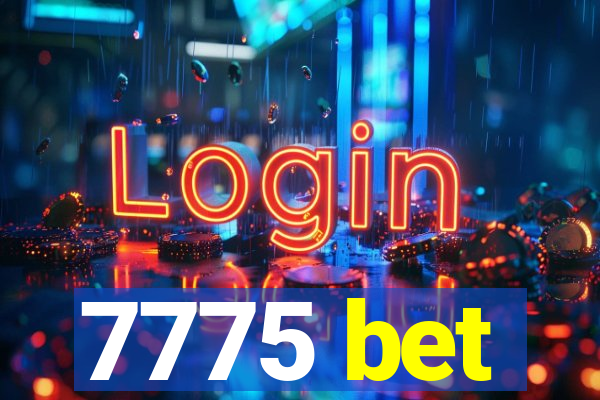 7775 bet